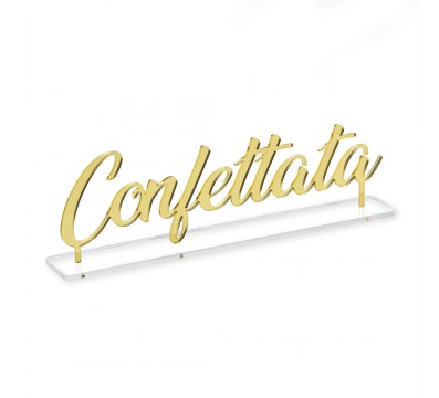 E-766 SEZ-E - Segnazona in plexiglass con scritta Confettata con base di appoggio - Misure: L 40 x H 12 cm