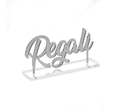 E-767 SEZ-E - Segnazona in plexiglass con scritta Regali con base di appoggio - Misure: L 40 x H 20 cm