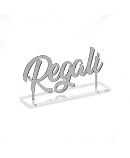 E-767 SEZ-F - Segnazona in plexiglass con scritta Regali con base di appoggio - Misure: L 45 x H 22.5 cm