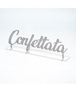 E-766 SEZ-A - Segnazona in plexiglass con scritta Confettata con base di appoggio - Misure: L 20 x H 6 cm