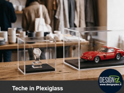 Teche in plexiglass: come valorizzare e proteggere ogni esposizione